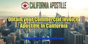 California Commercial Invoice Apostille