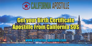 Apostille Birth Certificate California