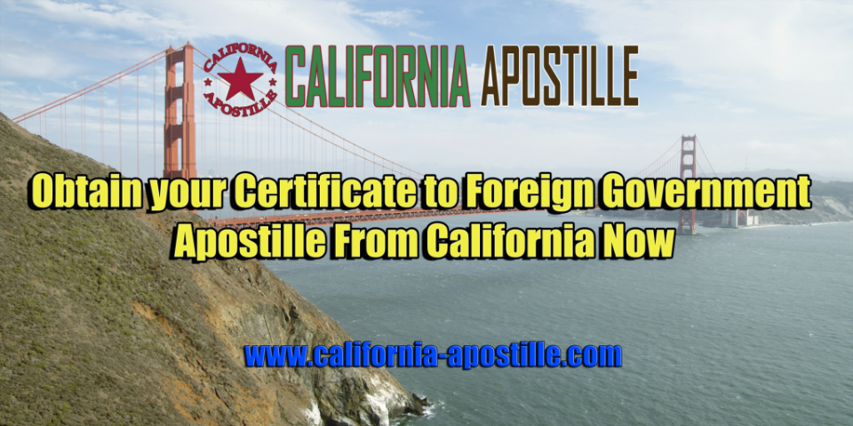 California Certificate to Foreign Government Apostille