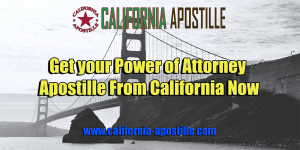 California Power of Attorney Apostille